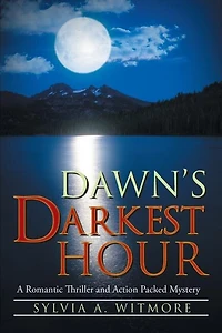 Dawn's Darkest Hour: A Romantic Thriller and Action Packed Mystery