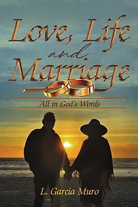 Love, Life and Marriage: All in God's Words