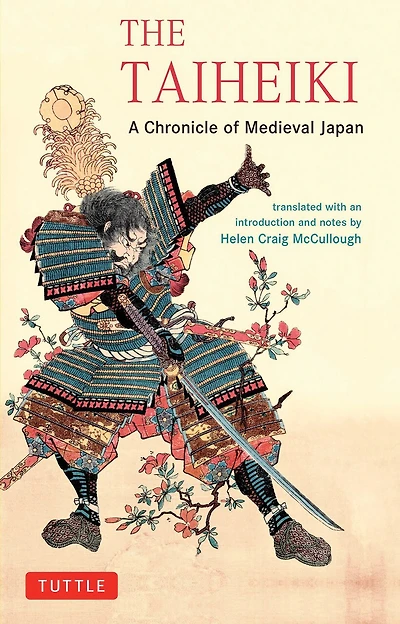 The Taiheiki: A Chronicle Of Medieval Japan - Translated With An Introduction And Notes