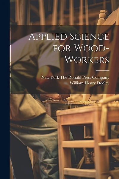 Applied Science for Wood-Workers