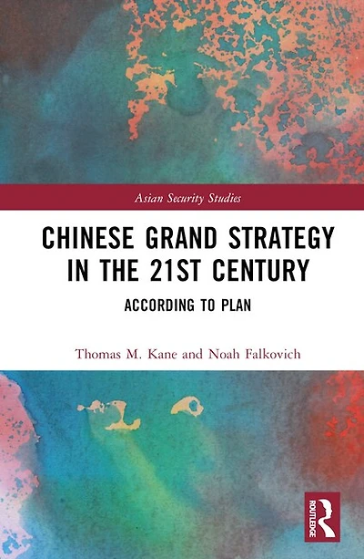 Chinese Grand Strategy the 21st Century: According to Plan?
