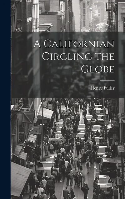 A Californian Circling the Globe