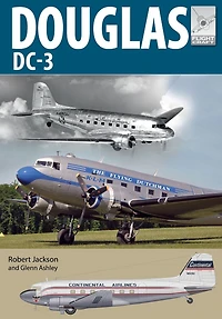 Douglas DC-3: The Airliner that Revolutionised Air Transport