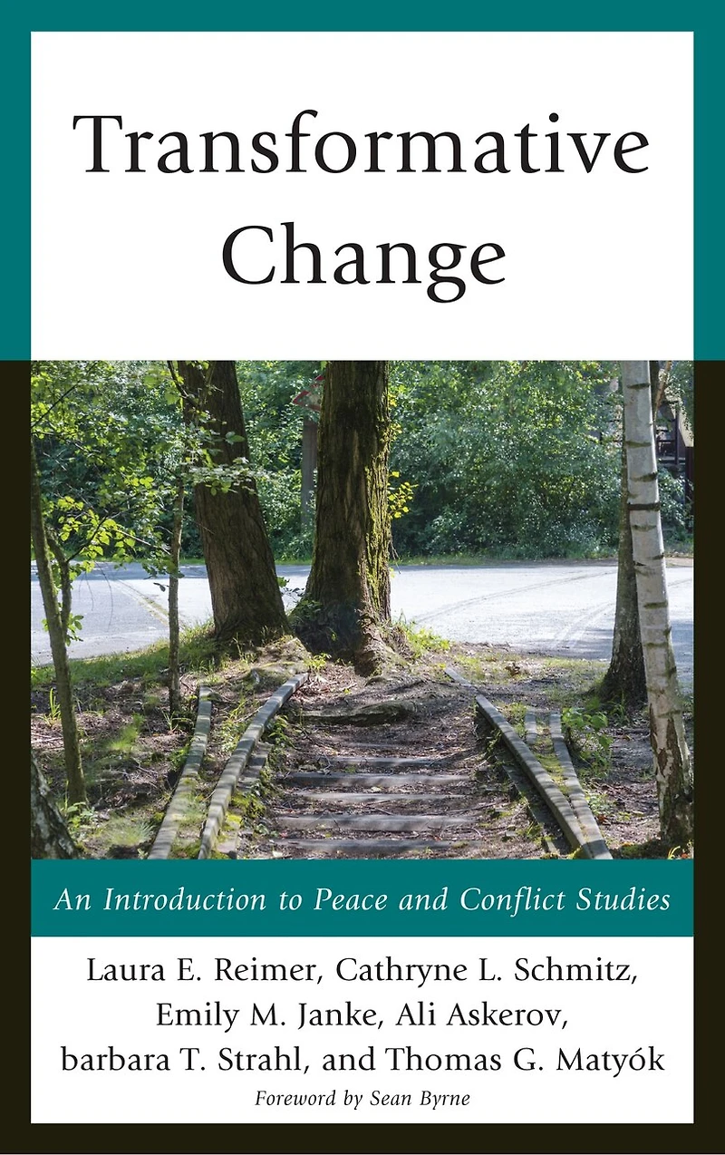 Transformative Change: An Introduction To Peace And Conflict Studies