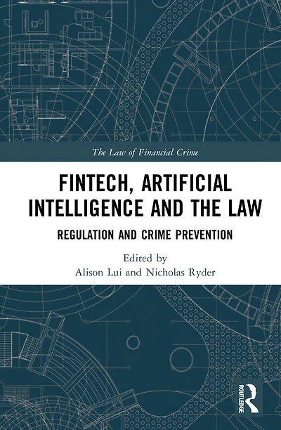 FinTech, Artificial Intelligence and the Law: Regulation Crime Prevention