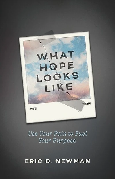 What Hope Looks Like: Use Your Pain To Fuel Your Purpose