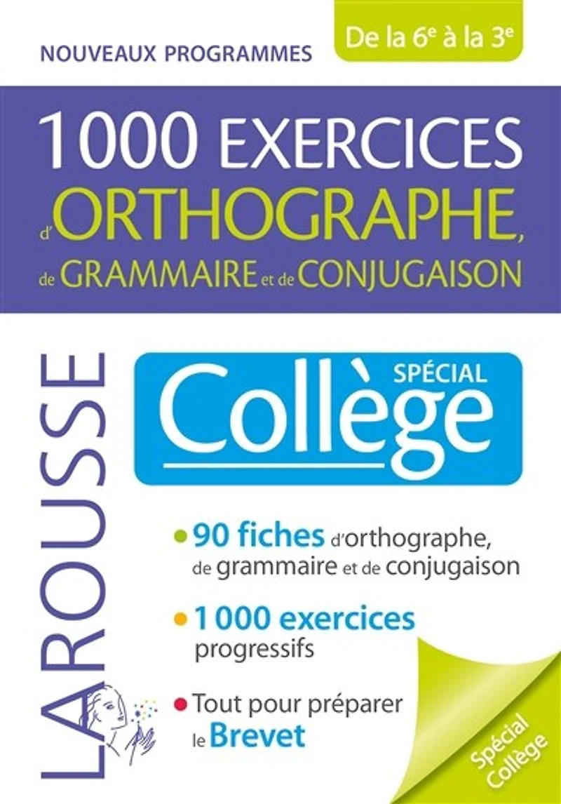 1.000 exercices d'orthographe, de grammaire et de conjugaison: spécial collège, de la 6e à la 3e