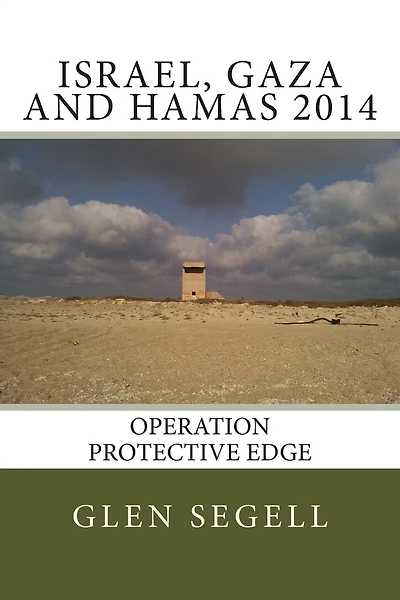 Israel, Gaza and Hamas 2014: Operation Protective Edge
