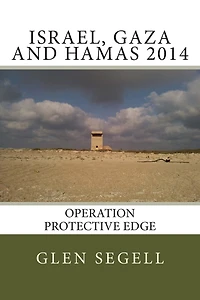 Israel, Gaza and Hamas 2014: Operation Protective Edge
