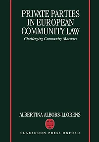 Private Parties in European Community Law: Challenging Community Measures