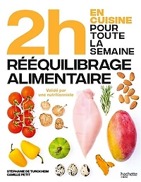 En 2 h, je cuisine pour toute la semaine : spécial rééquilibrage alimentaire 80 repas faits maison, sans gâchis et avec des produits de saison vous accompagner dans votre perte poids: