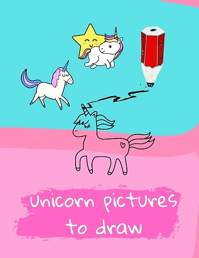 Unicorn Pictures To Draw: Cute Unicorn Pictures To Draw.