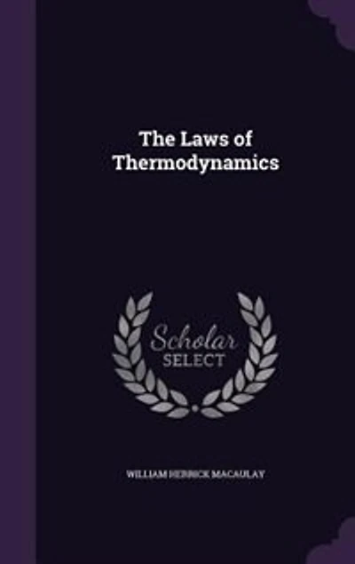 The Laws of Thermodynamics (Classic Reprint)