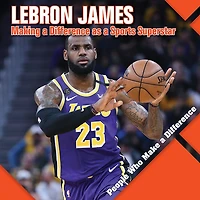 Lebron James: Making a Difference as a Sports Superstar