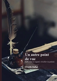 Un autre point de vue: Subvertir le regard, réveiller la pensée