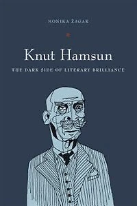 Knut Hamsun: The Dark Side of Literary Brilliance (New Directions Scandinavian Studies)