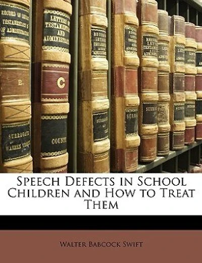 Speech Defects In School Children And How To Treat Them