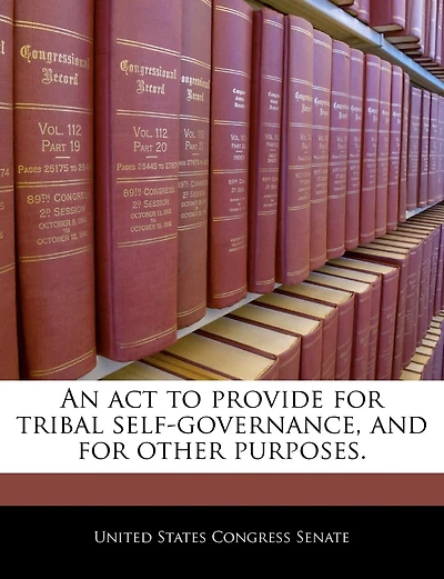 An Act To Provide For Tribal Self-governance, And For Other Purposes.