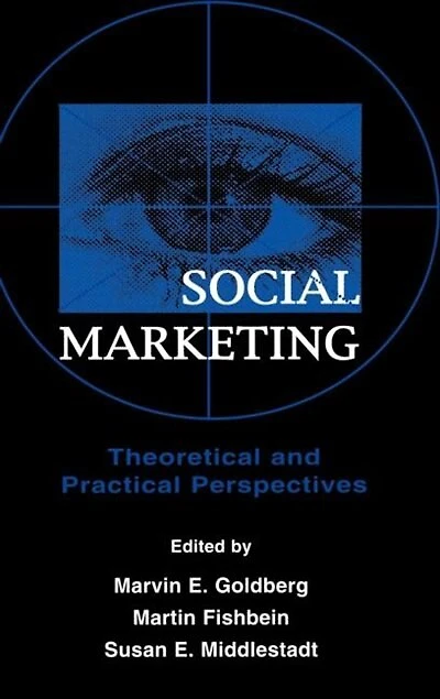 Social Marketing: Theoretical And Practical Perspectives