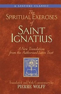 the Spiritual Exercises of Saint Ignatius: A New Translation from Authorized Latin Text