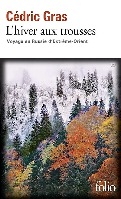 L' hiver aux trousses: voyage en Russie d'Extrême-Orient