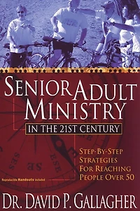 Senior Adult Ministry in the 21st Century
