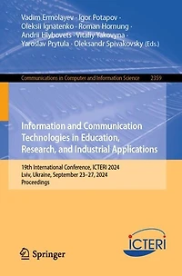 Information and Communication Technologies Education, Research, Industrial Applications: 19th International Conference, ICTERI 2024, Lviv, Ukraine, September 23-27, Proceedings