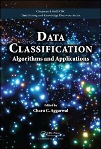 Data Classification: Algorithms And Applications