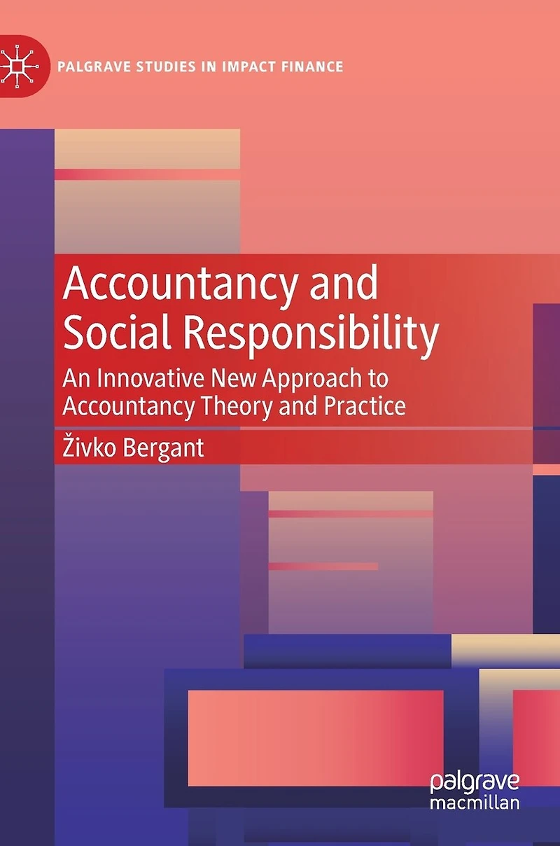 Accountancy and Social Responsibility: An Innovative New Approach to Theory Practice