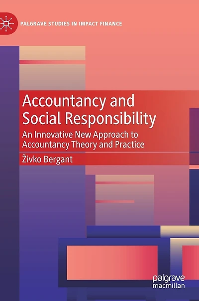 Accountancy and Social Responsibility: An Innovative New Approach to Theory Practice