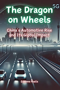 The Dragon on Wheels: China's Automotive Rise and Its Global Impact