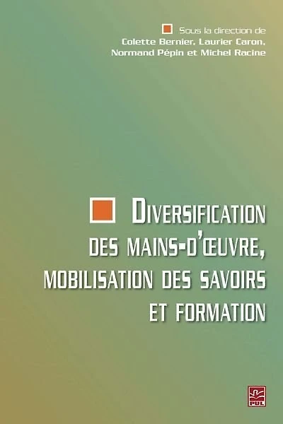 Diversification des mains-d'oeuvre, mobilisation des savoirs et formation
