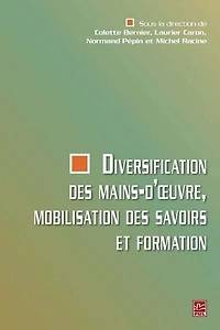 Diversification des mains-d'oeuvre, mobilisation des savoirs et formation