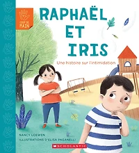 Coup de main : Raphaël et Iris: Une histoire sur l’intimidation