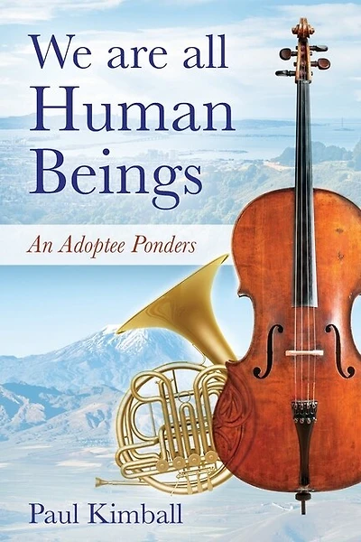 We Are All Human Beings: An Adoptee Ponders