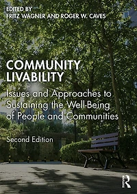 Community Livability: Issues And Approaches To Sustaining The Well-being Of People Communities