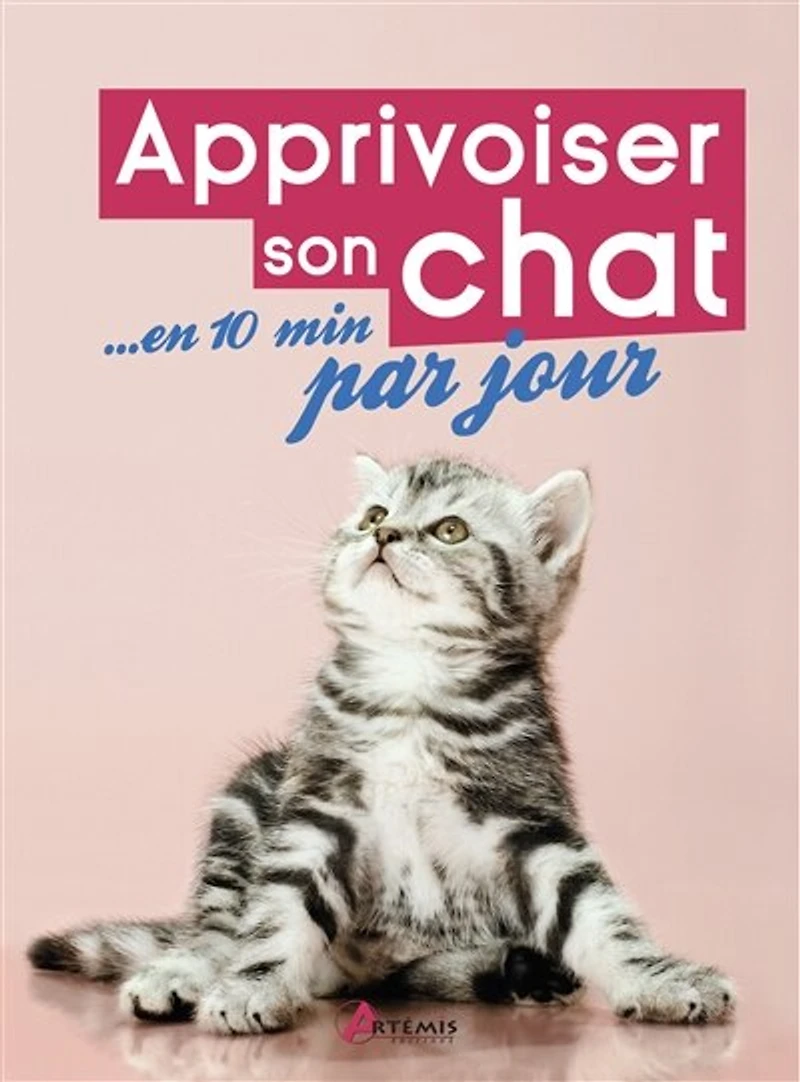 Apprivoiser son chat... en 10 min par jour