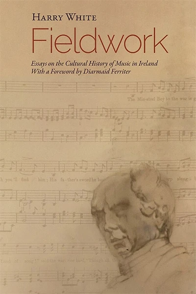 Fieldwork: Essays on  the Cultural History of Music in Ireland