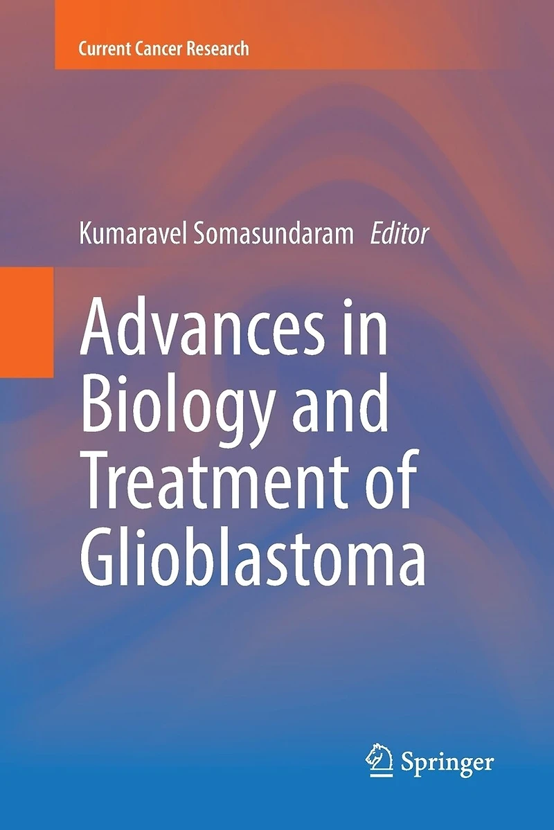 Advances Biology And Treatment Of Glioblastoma