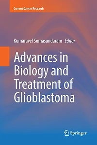 Advances Biology And Treatment Of Glioblastoma