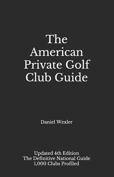 The American Private Golf Club Guide