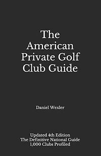 The American Private Golf Club Guide