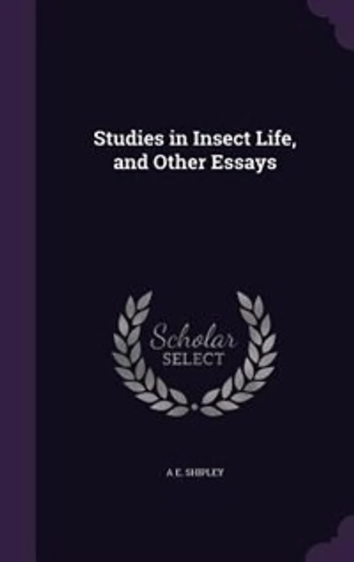 Studies Insect Life and Other Essays