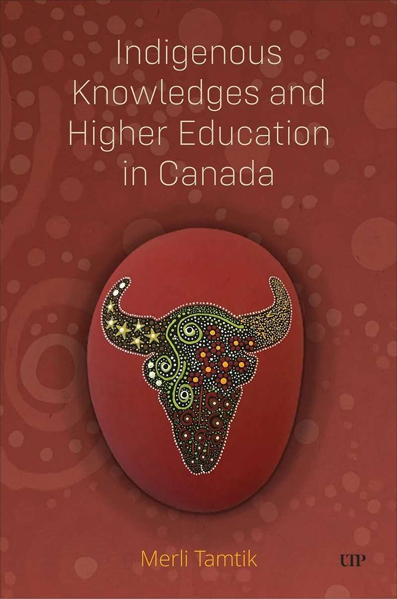 Indigenous Knowledges and Higher Education Canada
