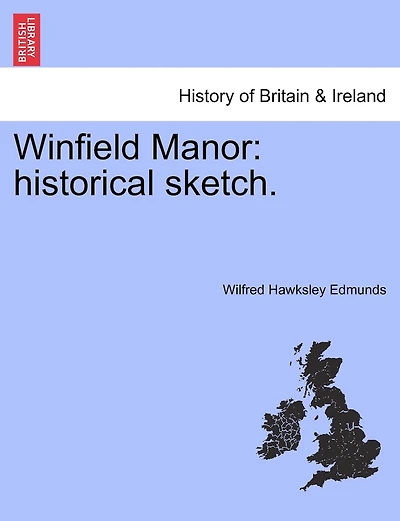 Winfield Manor: Historical Sketch (Classic Reprint)