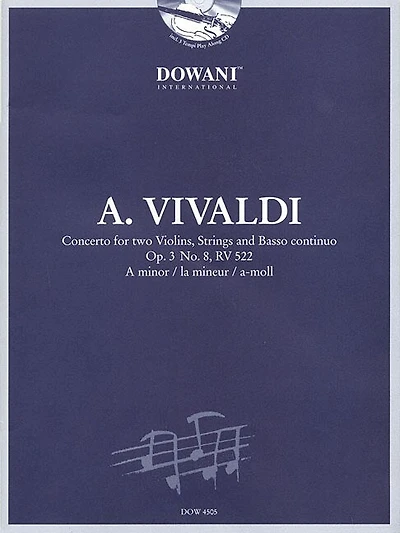 Vivaldi: Concerto for Two Violins, Strings and Basso Continuo in A Minor, Op. 3, No. 8, RV 522