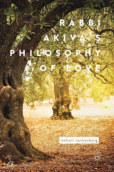 Rabbi Akiva's Philosophy Of Love