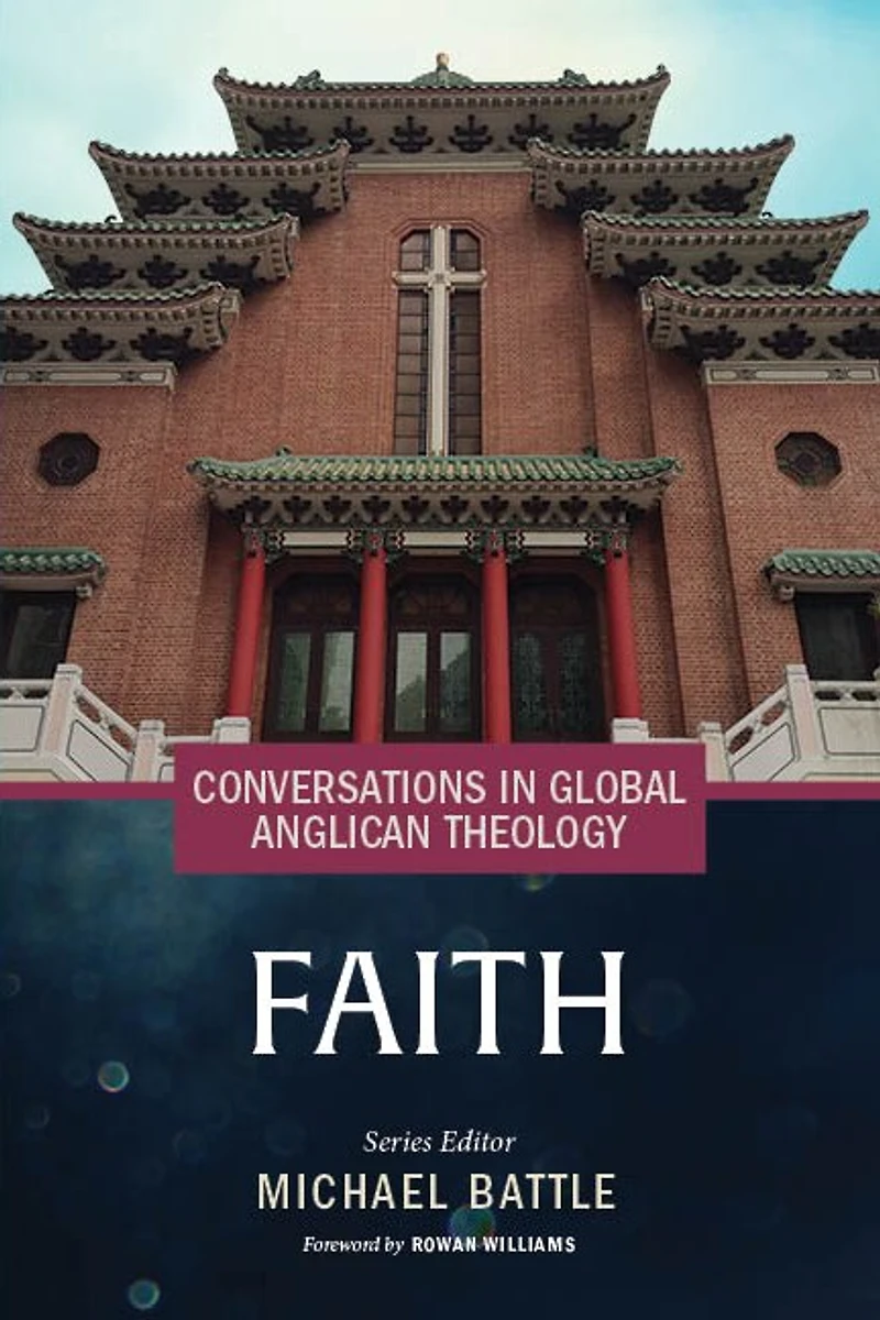 Conversations Global Anglican Theology: Faith