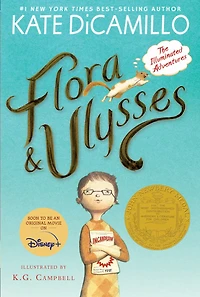 Flora and Ulysses: Tie-in Edition: (A Middle-Grade Novel About a Cynical Girl Superhero Squirrel - For Kids Ages 8-12 Grades 3-7)