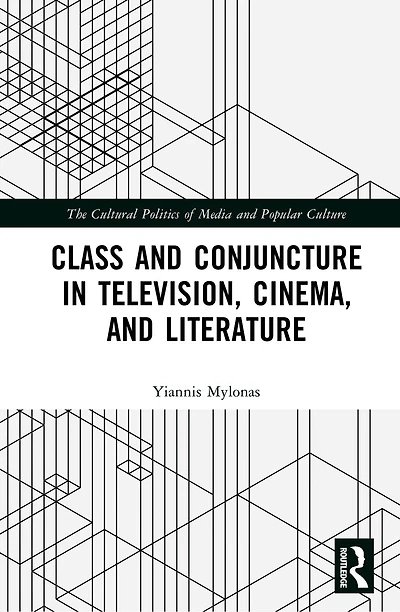 Class and Conjuncture Television, Cinema Literature